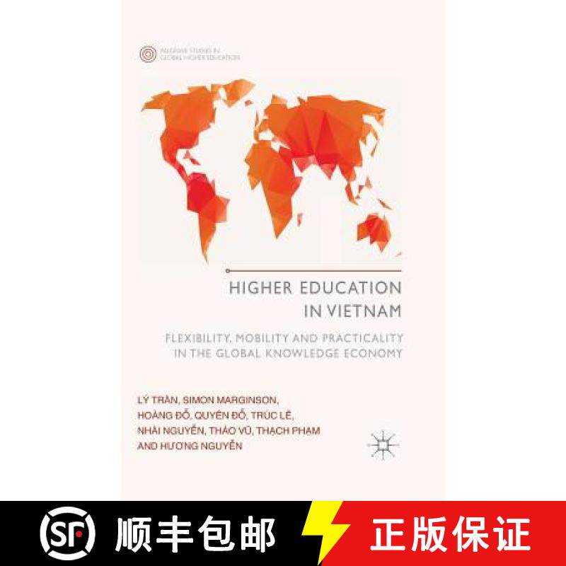 【3-4周达】Higher Education in Vietnam : Flexibility, Mobility and Practicality in the Global Knowled... [9781349493463]