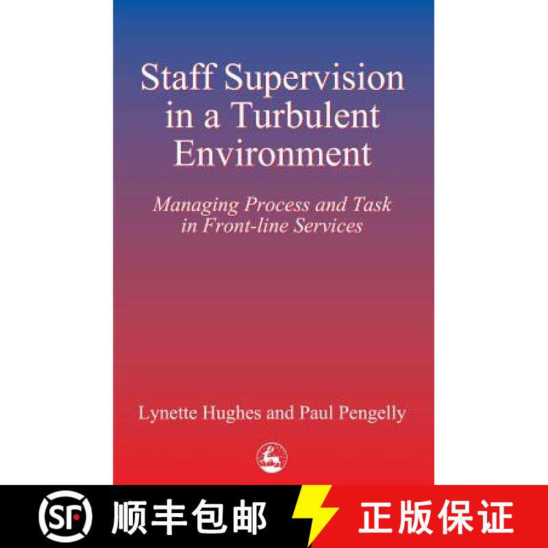 【3-4周达】Staff Supervision in a Turbulent Environment: Managing Process and Task in Front-line Serv... [9781853023279]