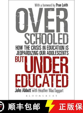 【3-4周达】Overschooled but Undereducated: How the Crisis in Education is Jeopardizing Our Adolescents [9781855396234]