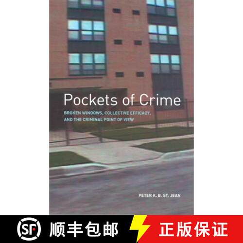 【3-4周达】Pockets of Crime – Broken Windows, Collective Efficacy, and the Criminal Point of View [9780226774992]