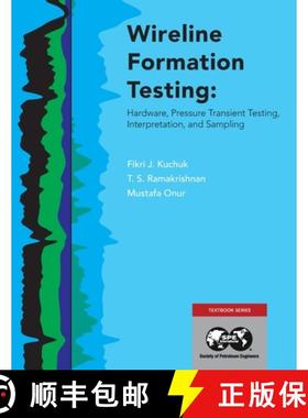 【3-4周达】Wireline Formation Testing: Hardware, Pressure Transient Testing, Interpretation, and Samp... [9781613998434]