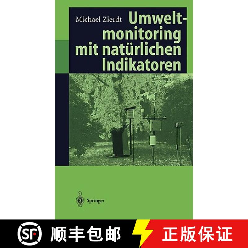 【3-4周达】Umweltmonitoring Mit Natürlichen Indikatoren: Pflanzen -- Boden -- Wasser -- Luft [9783540625377]