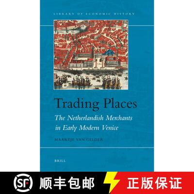 预订 精装 Trading Places: The Netherlandish Merchants in Early Modern Venice [9789004175433]