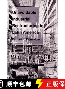 【3-4周达】Unavoidable Industrial Restructuring in Latin America [9780822310952]