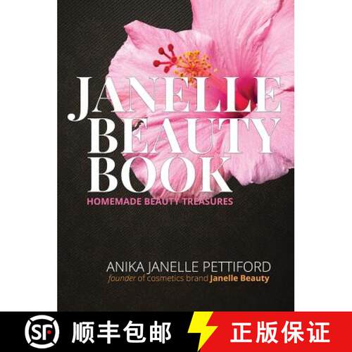 【3-4周达】精装 The Janelle Beauty Book: Homemade Beauty Recipes [9780578408224]