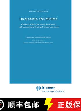 【3-4周达】On Maxima and Minima: Chapter 5 of Rules for Solving Sophismata, with an anonymous fourtee... [9789027718686]