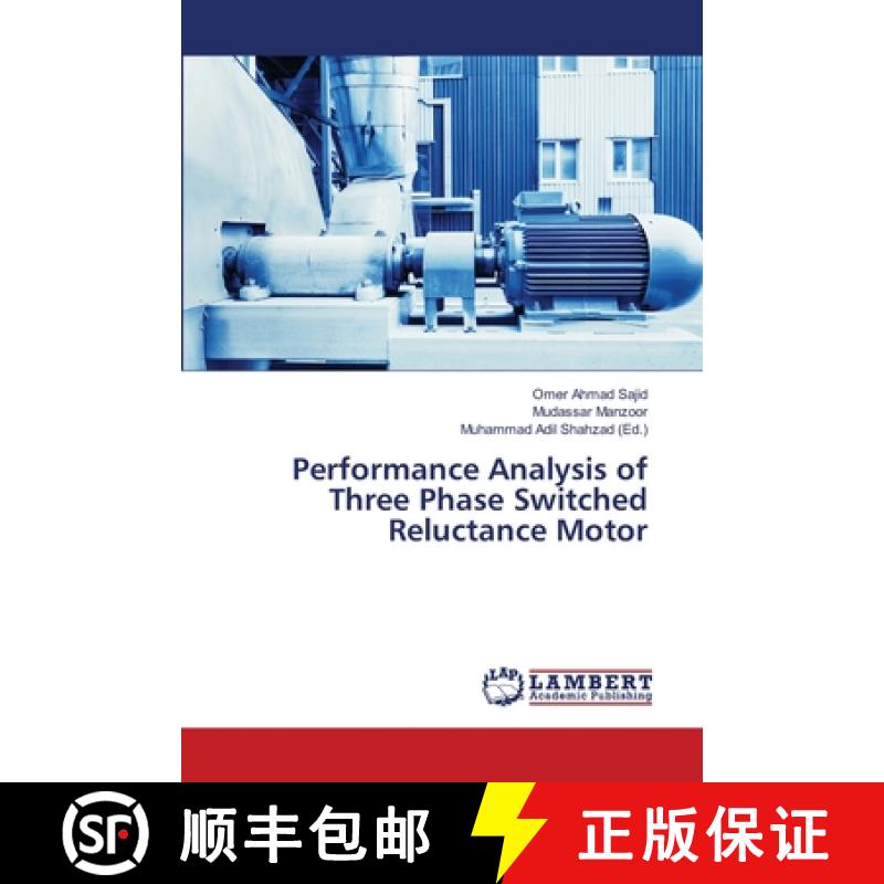 预订 Performance Analysis of Three Phase Switched Reluctance Motor [9786139454327]