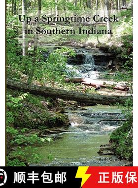 【3-4周达】Up A Springtime Creek In Southern Indiana [9781435733473]