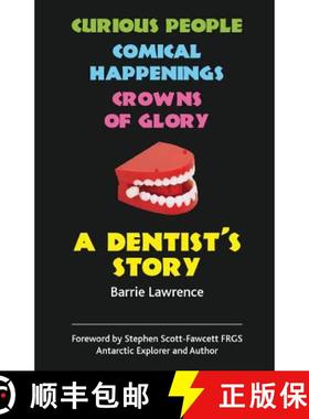 【3-4周达】A Dentist's Story - Curious People, Comical Happenings, Crowns of Glory [9781781486986]