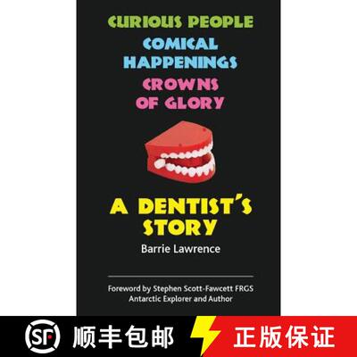 【3-4周达】A Dentist's Story - Curious People, Comical Happenings, Crowns of Glory [9781781486986]