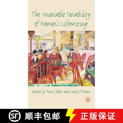 【3-4周达】The Unsociable Sociability of Women's Lifewriting [9780230246478]