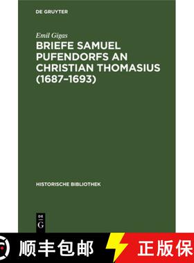【3-4周达】Briefe Samuel Pufendorfs an Christian Thomasius (1687-1693) [9783486728767]