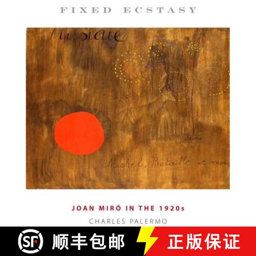 【3-4周达】Fixed Ecstasy: Joan Miró in the 1920s [9780271029726]
