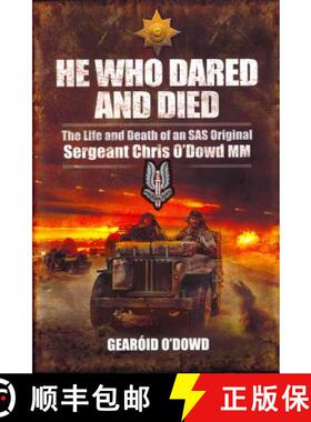 【3-4周达】He Who Dared and Died: The Life and Death of a SAS Original, Sergeant Chris O'Dowd, MM [9781848845411]