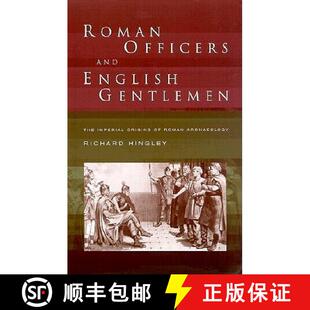Roman 9780415235808 Archaeology The 4周达 Imperial and Officers English Origins Gentlemen