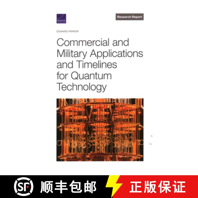 【3-4周达】Commercial and Military Applications and Timelines for Quantum Technology [9781977407528]