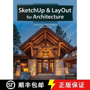 【3-4周达】SketchUp & LayOut for Architecture: The Step by Step Workflow of Nick Sonder [9780996539326]
