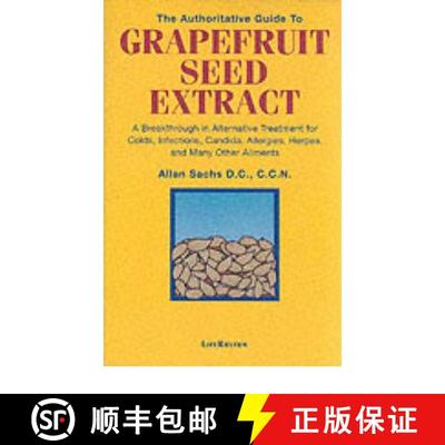 【3-4周达】The Authoritative Guide to Grapefruit Seed Extract: A Breakthrough in Alternative Treatmen... [9780940795174]