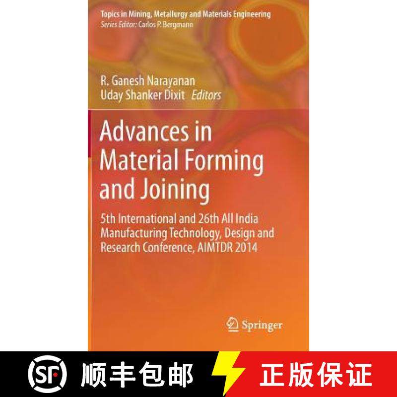 【3-4周达】Advances in Material Forming and Joining : 5th International and 26th All India Manufactur... [9788132223542]