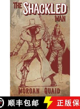 【3-4周达】The Shackled Man: A Rust Chronicles Novel [9781915387660]