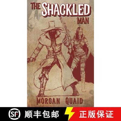【3-4周达】The Shackled Man: A Rust Chronicles Novel [9781915387660]