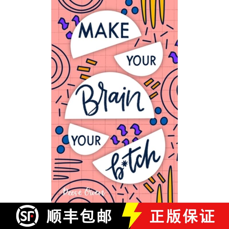 【3-4周达】Make Your Brain Your B*tch: Mental Toughness Secrets to Rewire Your Mindset to Be Resilien... [9781951238056]
