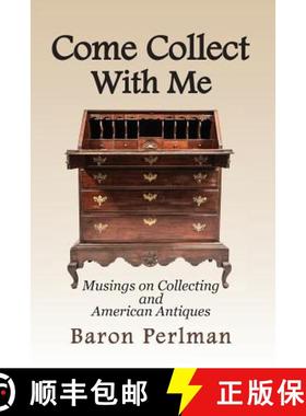 【3-4周达】Come Collect With Me: Musings on Collecting and American Antiques [9781949085082]