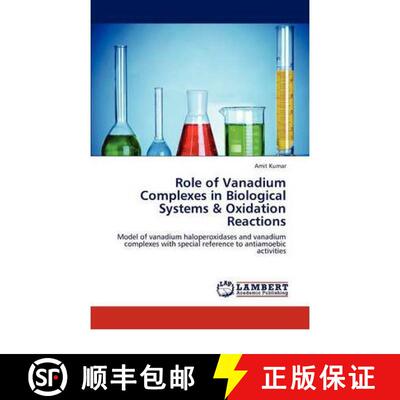 预订 Role of Vanadium Complexes in Biological Systems & Oxidation Reactions [9783846549551]