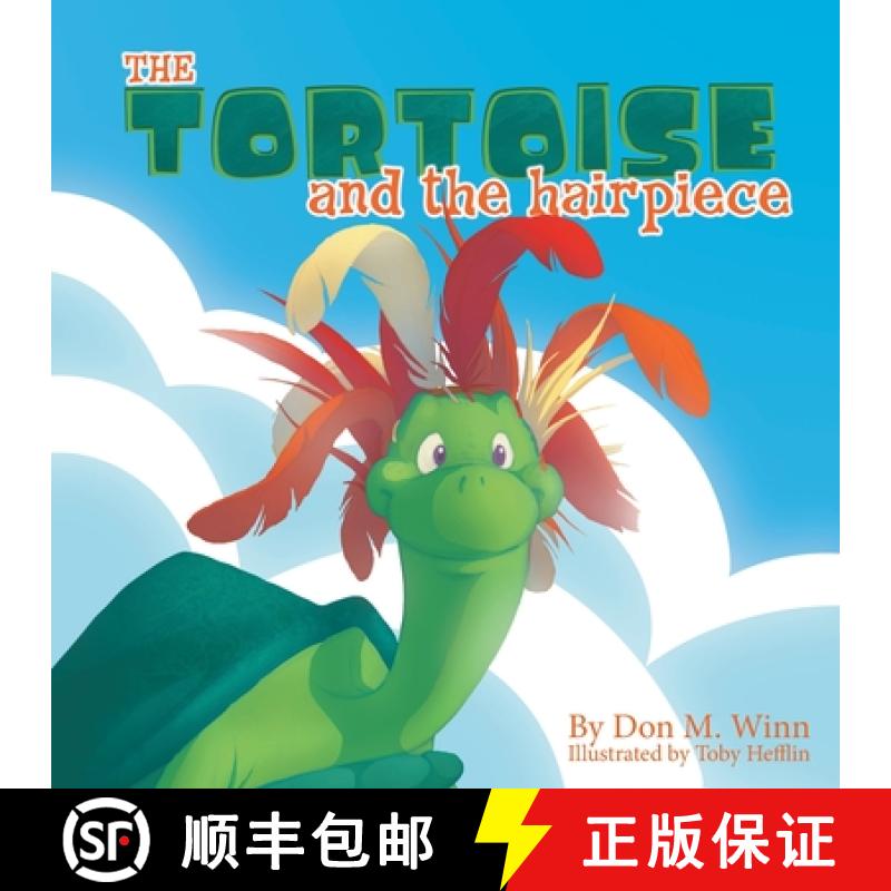 【2-3周达】The Tortoise and the Hairpiece: A kids book about how to make a friend and build self este... [9780881444520]