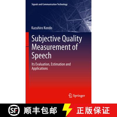 【3-4周达】Subjective Quality Measurement of Speech : Its Evaluation, Estimation and Applications [9783642275050]