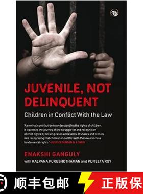 【3-4周达】Juvenile, Not Delinquent: Children in Conflict With The Law [9789354474453]