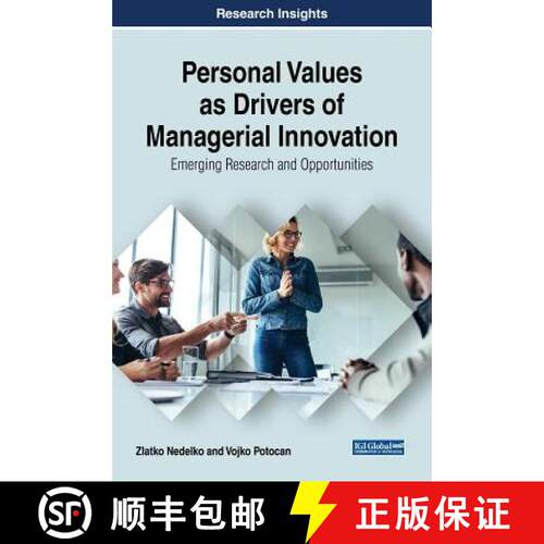 【3-4周达】精装 Personal Values as Drivers of Managerial Innovation: Emerging Research and Opportunities [9781522532507]
