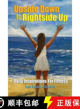 【3-4周达】Upside Down to Rightside Up: Daily Inspirations for Fitness [9781947589698]