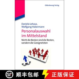sind 9783486734454 Geeignetsten sondern Besten die Mittelstand：Nicht Personalauswahl 预订