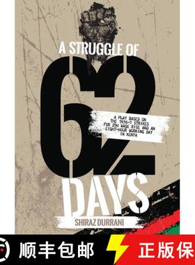 【3-4周达】A Struggle of sixty-two days: A Play based on the 1936-37 strikes for 25% wage rise and an... [9789914970135]