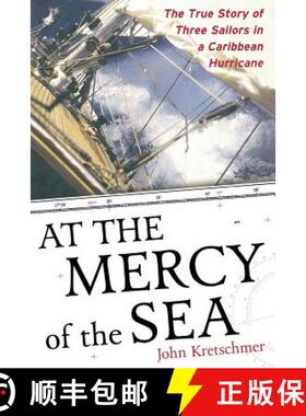 【3-4周达】At the Mercy of the Sea: The True Story of Three Sailors in a Caribbean Hurricane [9780071498876]