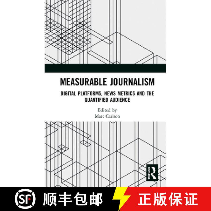【3-4周达】Measurable Journalism: Digital Platforms, News Metrics and the Quantified Audience [9780367365592]