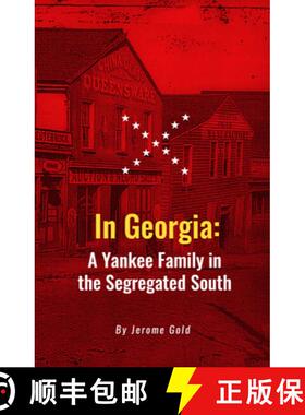 预订 In Georgia: A Yankee Family in the Segregated South [9781936364275]