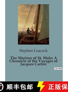 【3-4周达】The Mariner of St. Malo: A Chronicle of the Voyages of Jacques Cartier:The Unyielding Spir... [9791041824717]