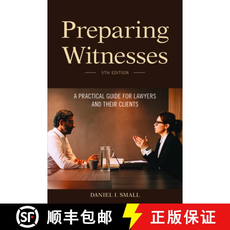【3-4周达】Preparing Witnesses : A Practical Guide for Lawyers and Their Clients, 5th Edition [9781641057608]