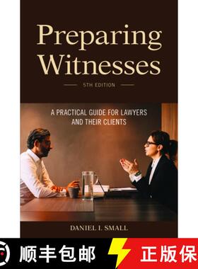 【3-4周达】Preparing Witnesses : A Practical Guide for Lawyers and Their Clients, 5th Edition [9781641057608]