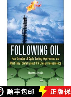 预订 Following Oil: Four Decades of Cycle-Testing Experiences and What They Foretell about U.S. Energ... [9780806144207]