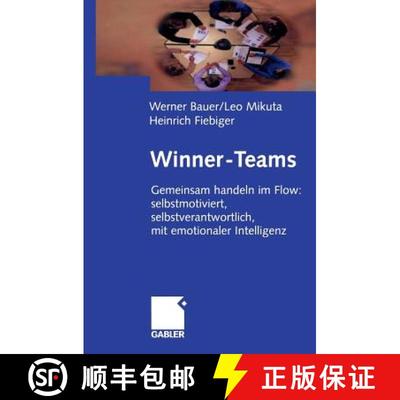 【3-4周达】Winner-Teams: Gemeinsam handeln im Flow: selbstmotiviert, selbstverantwortlich, mit emotio... [9783322903341]