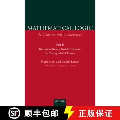【3-4周达】Mathematical Logic: A Course with Exercises Part II: Recursion Theory, Godel's Theorems, S... [9780198500506]