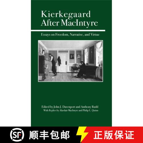 【3-4周达】Kierkegaard After MacIntyre : Essays on Freedom, Narrative, and Virtue [9780812694390]