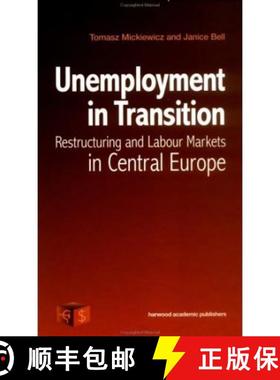 【3-4周达】Unemployment in Transition: Restructuring and Labour Markets in Central Europe [9789058231031]