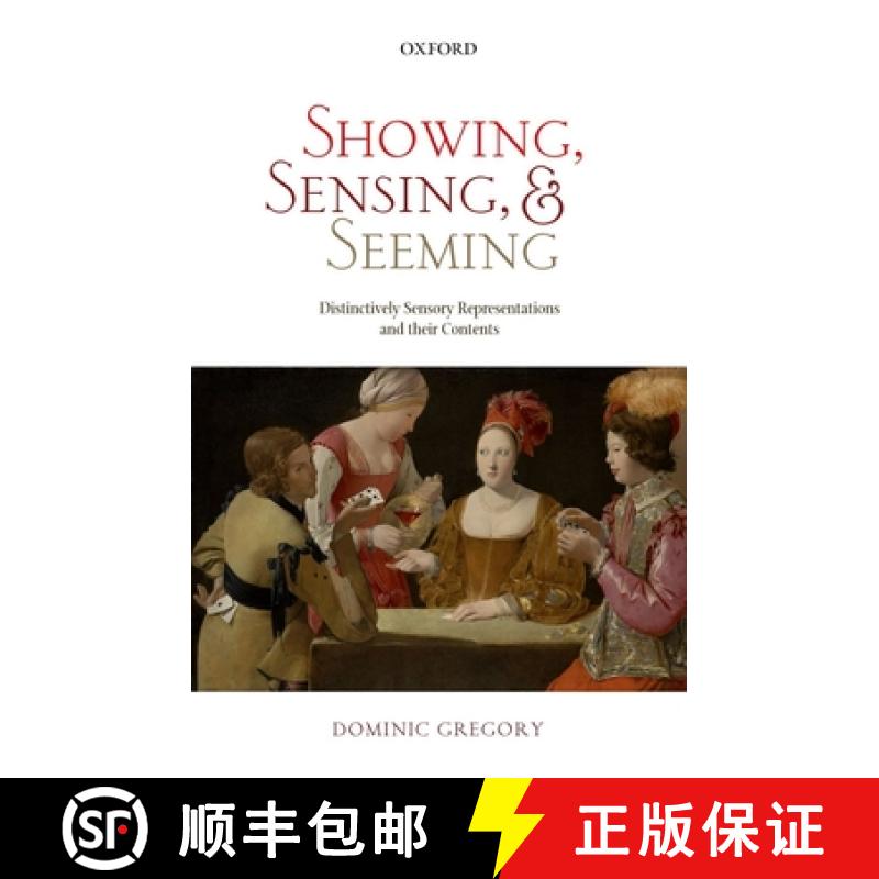 【3-4周达】Showing, Sensing, and Seeming: Distinctively Sensory Representations and Their Contents [9780198800071]