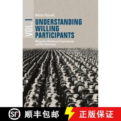 【3-4周达】Understanding Willing Participants, Volume 1 : Milgram's Obedience Experiments and the Hol... [9783030071011]