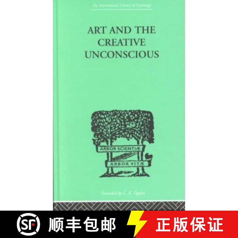 【3-4周达】Art And The Creative Unconscious: Four Essays [9780415209434]