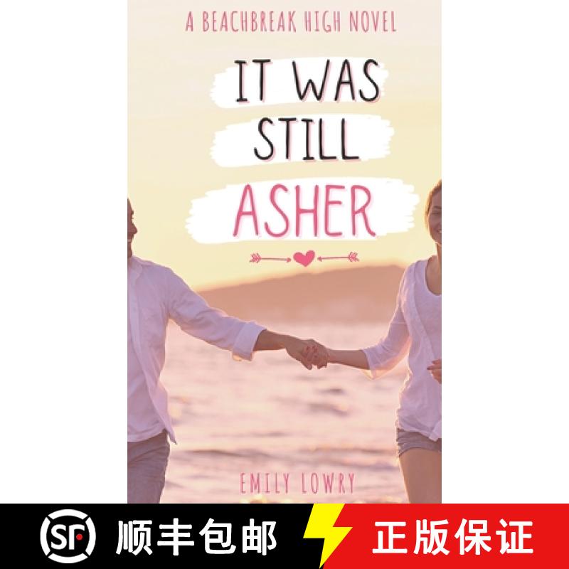 【2-3周达】It Was Still Asher: A Sweet YA Romance [9781777587062]